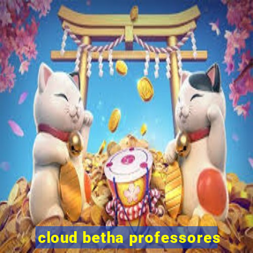 cloud betha professores